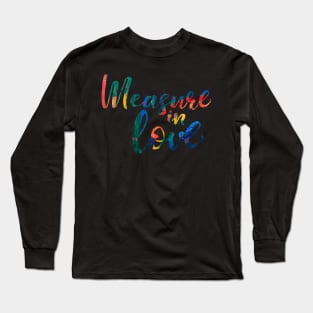 Measure in Love Long Sleeve T-Shirt